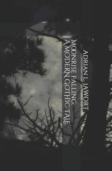 Paperback Moonrise Falling: A Modern Gothic Tale Book