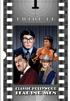 Paperback Tribute: Classic Hollywood Leading Men: John Wayne, Christopher Reeve, Bruce Lee and Vincent Price Book