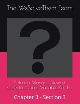 Paperback Solution Manual: Stewart Calculus Single Variable 8th Ed.: Chapter 3 - Section 3 Book