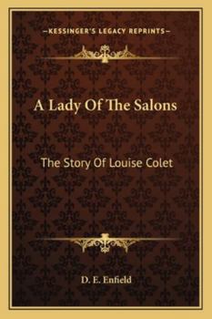 A Lady of the Salons: The Story of Louise Colet