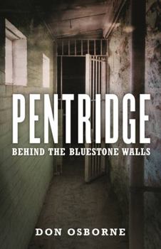 Paperback Pentridge: Behind the BlueStone Walls Book