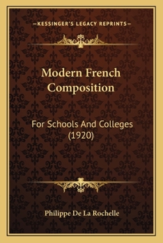 Paperback Modern French Composition: For Schools And Colleges (1920) Book