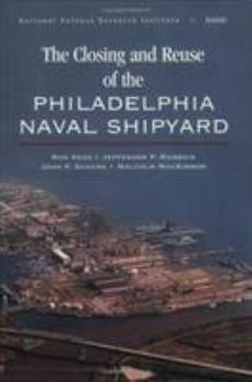 Paperback The Closing and Reuse of the Philadelphia Naval Shipyard Book