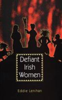Paperback Defiant Irish Women Book