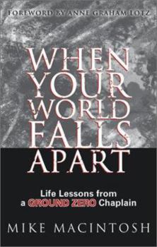 Paperback When Your World Falls Apart: Life Lessons from a Ground Zero Chaplain Book