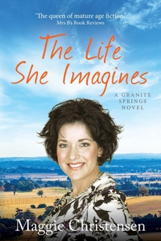 The Life She Imagines - Book #5 of the Granite Springs