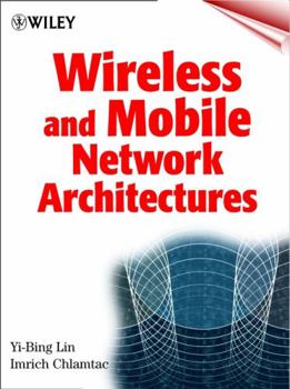 Paperback Wireless and Mobile Network Architectures Book