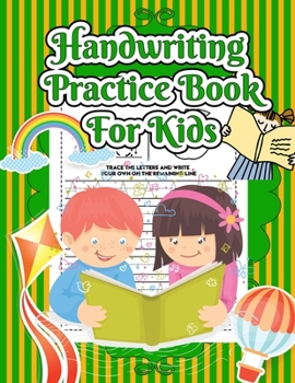 Paperback Handwriting Practice Book For Kids: Preschool Practice Handwriting Workbook, Kindergarten and Kids Ages 3-5. For Students Learning to Write Letters Book