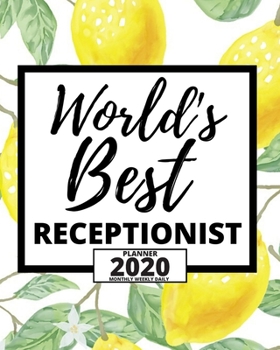 Paperback World's Best Receptionist: 2020 Planner For Receptionist, 1-Year Daily, Weekly And Monthly Organizer With Calendar, Great Gift Idea For Christmas Book