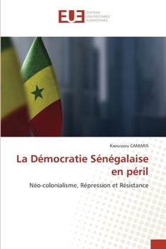 Paperback La Démocratie Sénégalaise en péril [French] Book