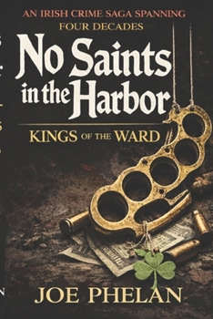 Kings of the Ward (No Saints In The Harbor)