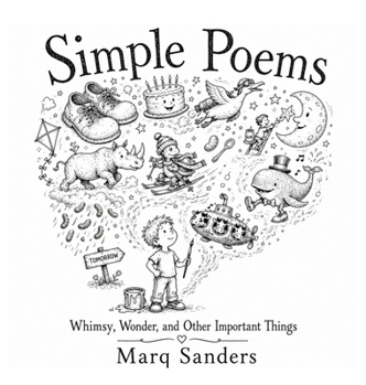Hardcover Simple Poems: Whimsy, Wonder and Other Important Things Book