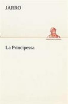 Paperback La Principessa [Italian] Book