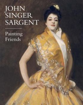 Paperback John Singer Sargent: Painting Friends Book