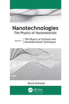 Paperback Nanotechnologies: The Physics of Nanomaterials: Volume 1: The Physics of Surfaces and Nanofabrication Techniques Book