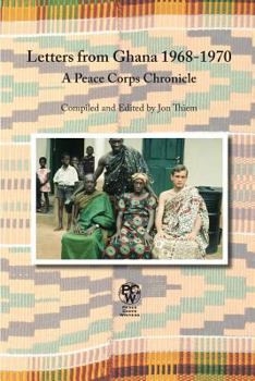 Paperback Letters from Ghana 1968-1970: A Peace Corps Chronicle Book
