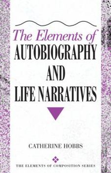 Paperback The Elements of Autobiography and Life Narratives Book