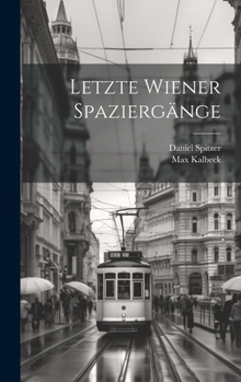 Hardcover Letzte Wiener Spaziergänge [German] Book