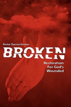 Paperback Broken: Restoration For God's Wounded Book
