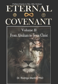 Paperback ETERNAL COVENANT Volume II: From Abraham to Jesus Christ Book