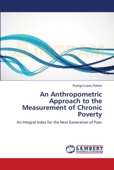 Paperback An Anthropometric Approach to the Measurement of Chronic Poverty Book