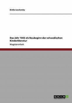 Paperback Das Jahr 1945 als Neubeginn der schwedischen Kinderliteratur [German] Book