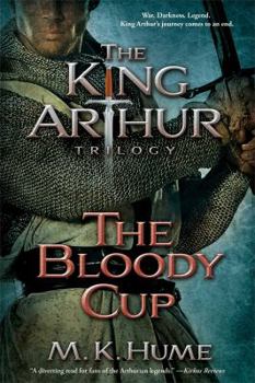 Paperback The King Arthur Trilogy Book Three: The Bloody Cup Book