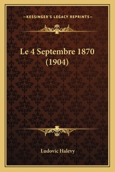 Paperback Le 4 Septembre 1870 (1904) [French] Book