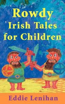 Paperback Rowdy Irish Tales for Children Book