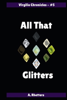 All That Glitters (Virgilio Chronicles)