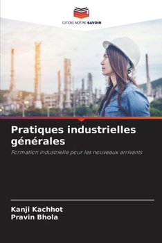 Pratiques industrielles générales (French Edition)