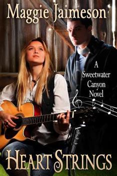 Heart Strings - Book #3 of the Sweetwater Canyon