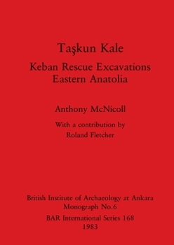 Paperback Taşkun Kale: Keban Rescue Excavations. Eastern Anatolia Book