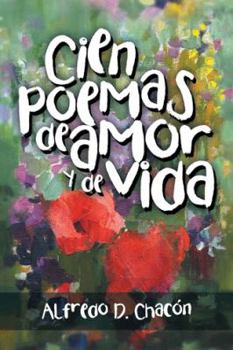 Hardcover Cien poemas de amor y de vida [Spanish] Book