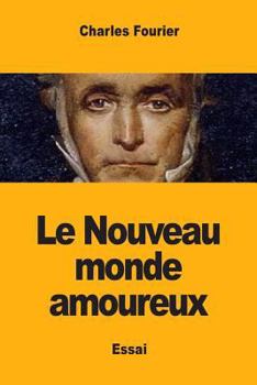 Paperback Le Nouveau monde amoureux [French] Book