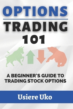 Paperback Options Trading 101: A Beginner's Guide to Trading Stock Options Book