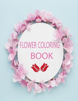 Paperback flower coloring book: best Coloring Books: Flowers, and Garden Designs Book