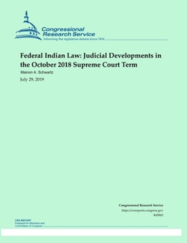 Paperback Federal Indian Law: Judicial Developments in the October 2018 Supreme Court Term Book