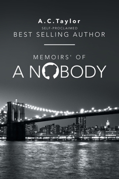 Paperback Memoirs' of a Nobody: Self-Proclaimed Best Selling Author Book