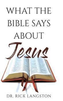 Hardcover What the Bible Says About Jesus Book