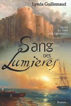 Paperback Le Sang des Lumières: Roman historique [French] Book