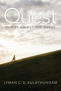 Hardcover The Quest: Christ Amidst the Quest Book