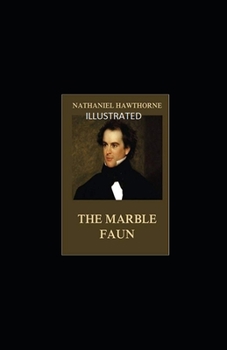 Paperback The Marble Faun Illustrated Book