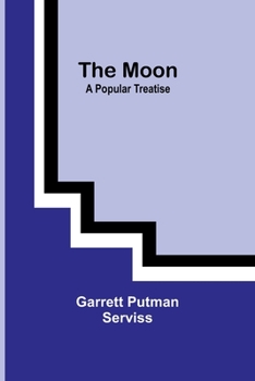 Paperback The Moon: A Popular Treatise Book