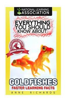 Paperback Everything You Should Know About: Goldfishes Faster Learning Facts Book