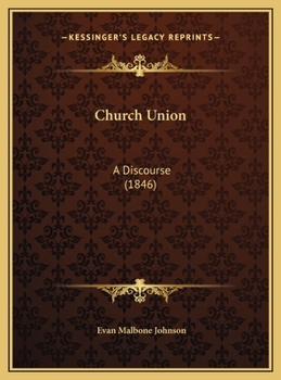 Hardcover Church Union: A Discourse (1846) Book