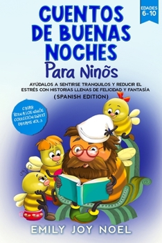 Paperback Cuentos de Buenas Noches Para Ni?os: Ay?dalos a Sentirse Tranquilos Y Reducir El Estr?s Con Historias Llenas de Felicidad Y Fantas?a-Bedtime Stories f [Spanish] Book