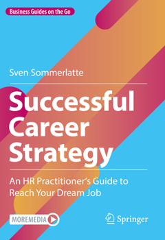 Hardcover Successful Career Strategy: An HR Practitioner's Guide to Reach Your Dream Job Book