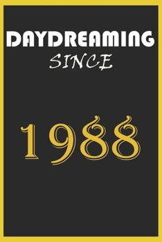 Paperback Daydreaming Since 1988 Notebook Birthday Gift: Lined Notebook / Journal Gift, 120 Pages, 6x9, Soft Cover, Matte Finish Book