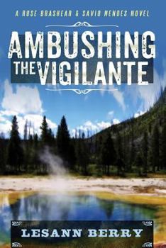 Paperback Ambushing the Vigilante: A Rose Brashear & Savio Mendes Novel Book